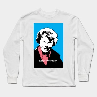 Amelia Earhart Reach for the Sky Long Sleeve T-Shirt